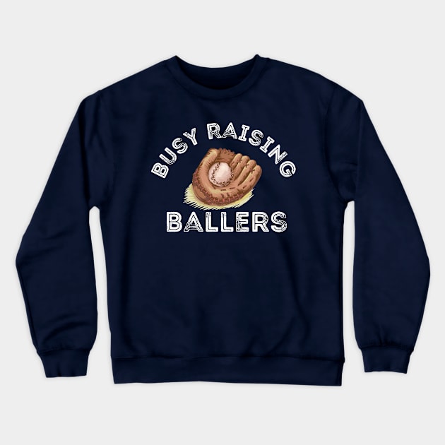 busy raising ballers Baseball Love mom Crewneck Sweatshirt by TIHONA